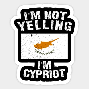 I'm Not Yelling I'm Cypriot Sticker